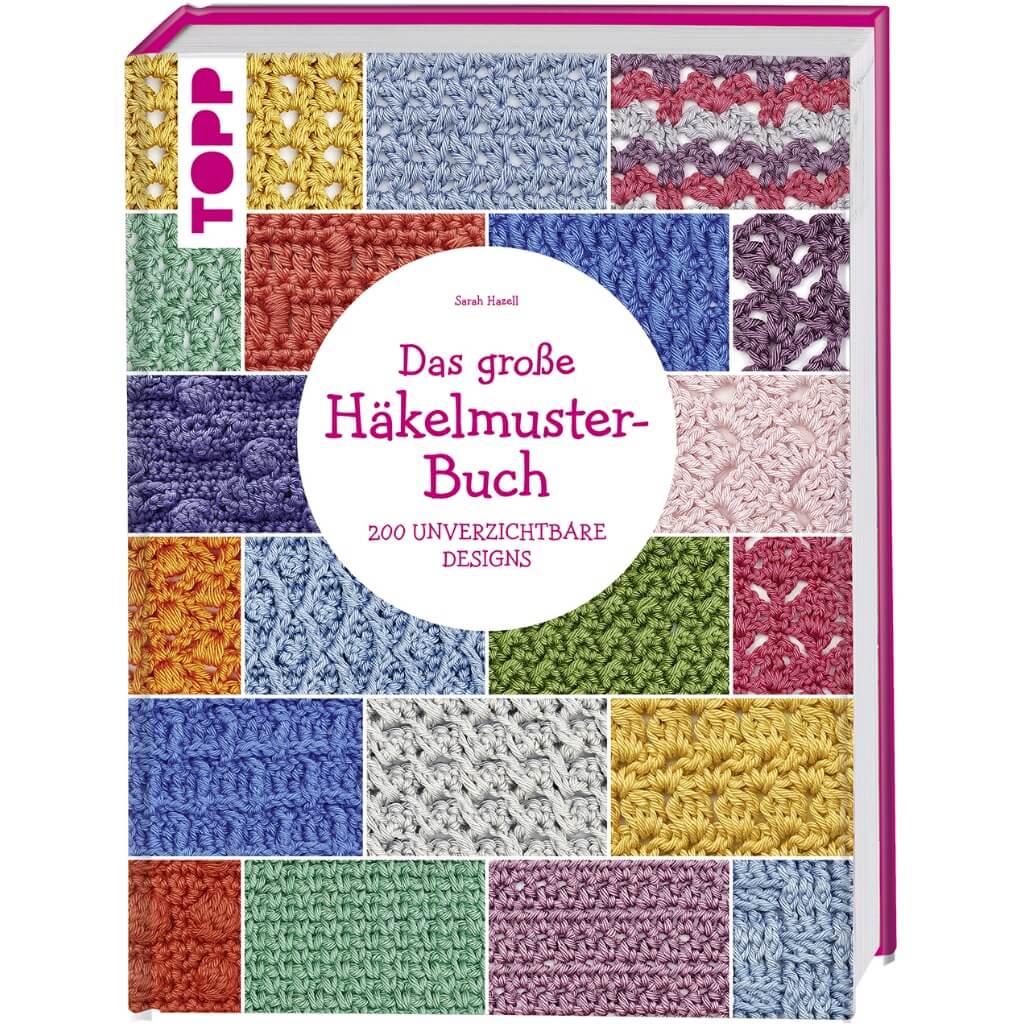 Topp TOPP Das große Häkelmuster-Buch - Sarah Hazell Lieblingsgarn