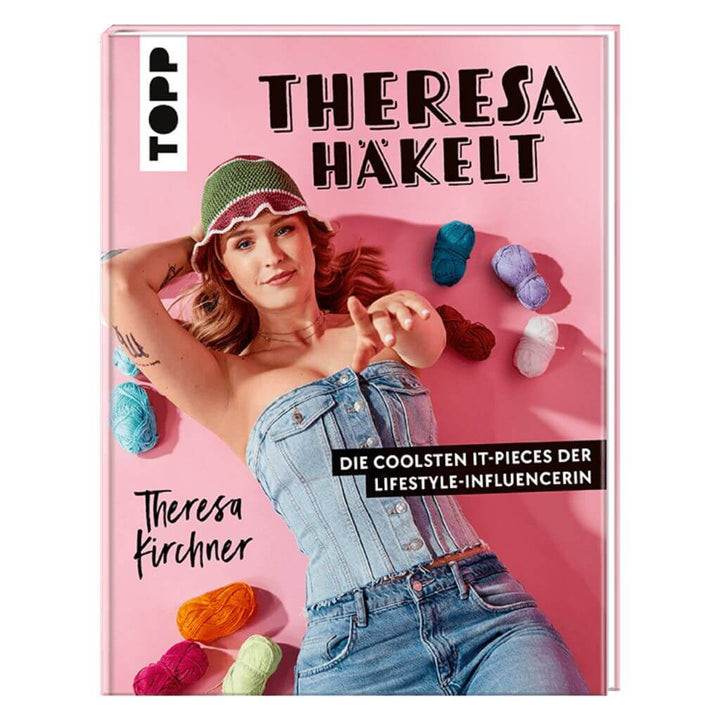 Topp TOPP Theresa häkelt - Die coolsten It-Pieces der Lifestyle-Influencerin Lieblingsgarn